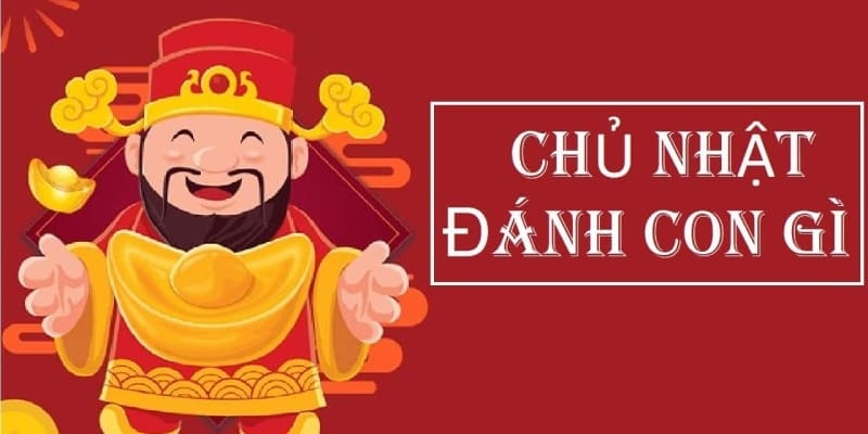 Kinh nghiệm đánh xổ số vào ngày chủ nhật 